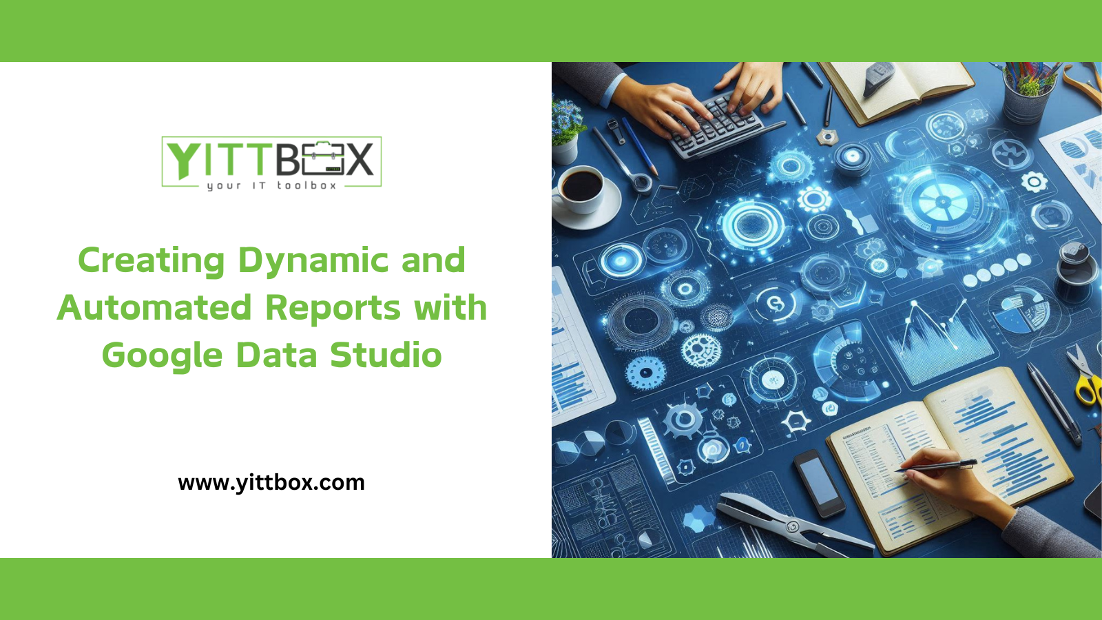 Creating Dynamic and Automated Reports with Google Data Studio